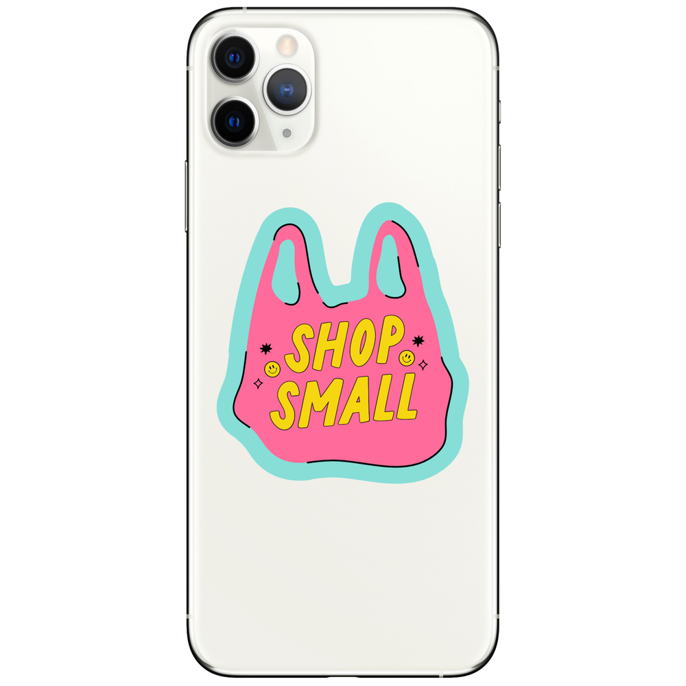 Shop Small Local Business Support High Quality Vinyl Sticker