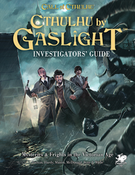 Cthulhu by Gaslight: Investigators' Guide - Hardcover